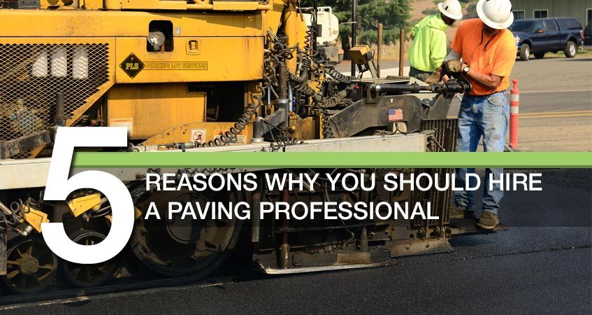 Why you should hire a paving professional