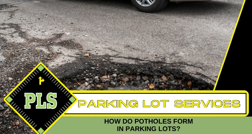 how-do-potholes-form-in-parking-lots