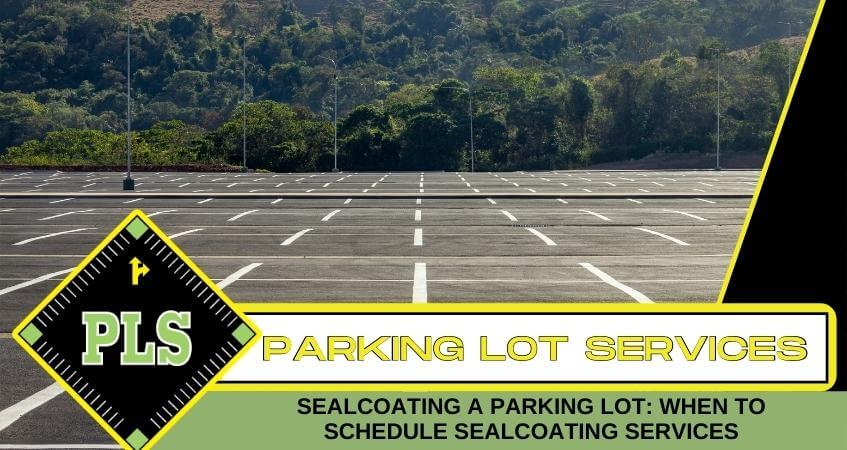 sealcoating-parking-lot-schedule