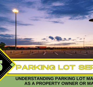 Understanding Parking Lot Maintenance as a Property Owner or Manager