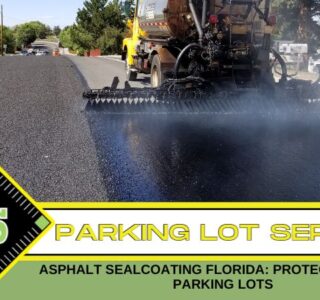 Asphalt Sealcoating Florida: Protect & Extend Parking Lots