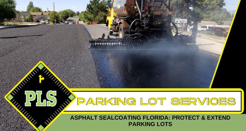Asphalt Sealcoating Florida: Protect & Extend Parking Lots